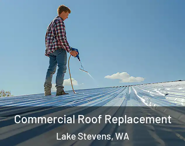  Commercial Roof Replacement Lake Stevens, WA