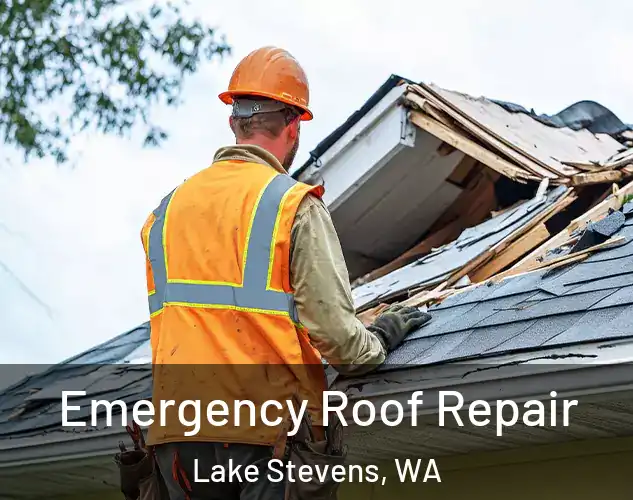  Emergency Roof Repair Lake Stevens, WA
