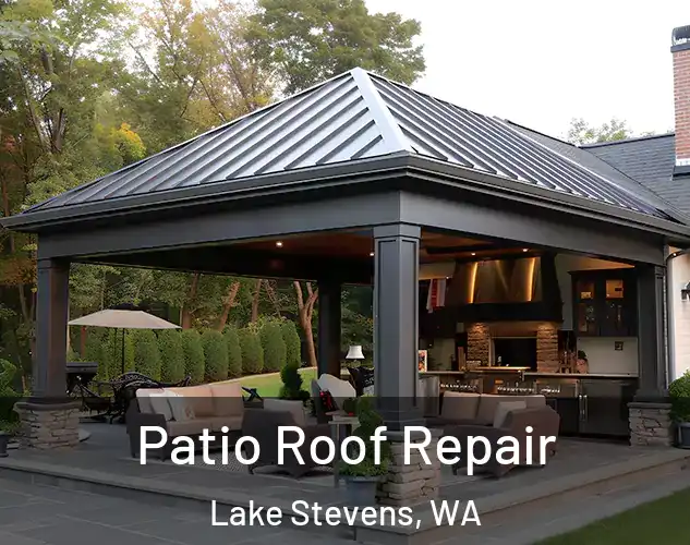  Patio Roof Repair Lake Stevens, WA