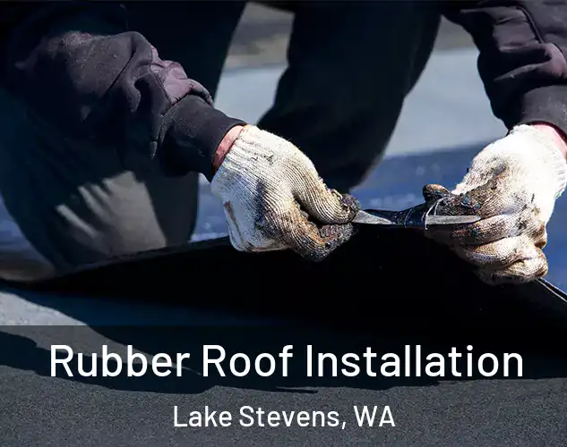  Rubber Roof Installation Lake Stevens, WA