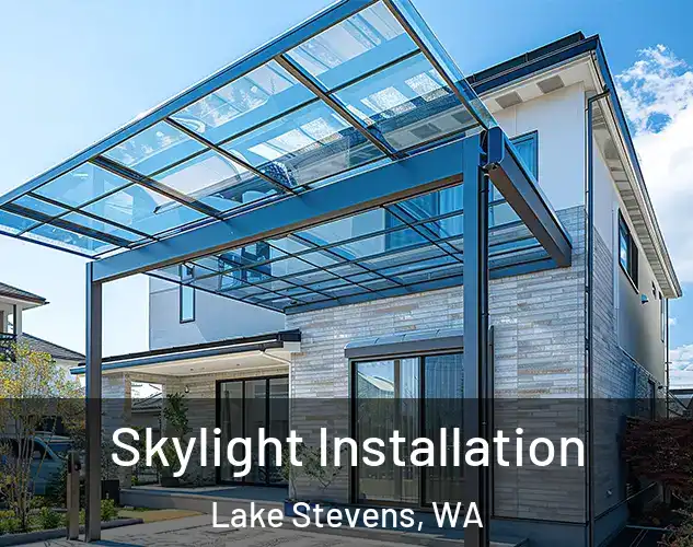  Skylight Installation Lake Stevens, WA