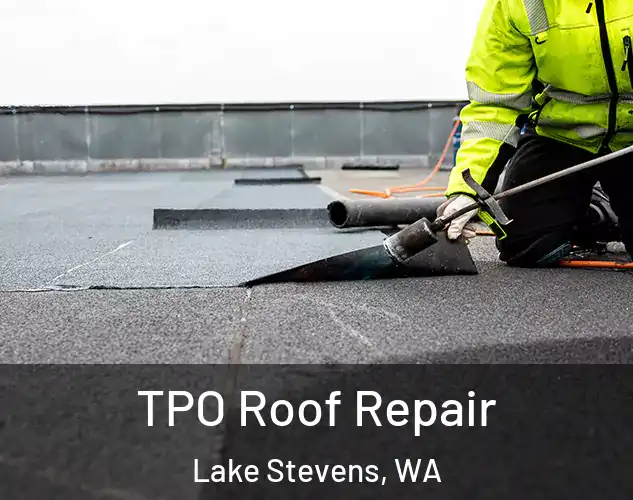  TPO Roof Repair Lake Stevens, WA