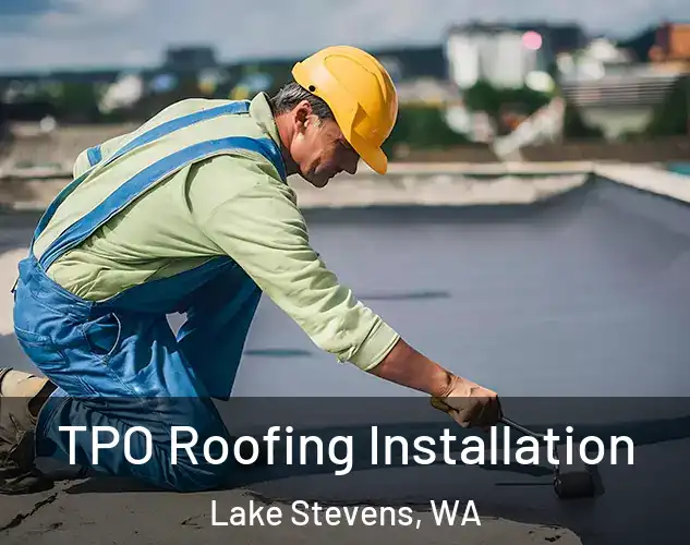  TPO Roofing Installation Lake Stevens, WA